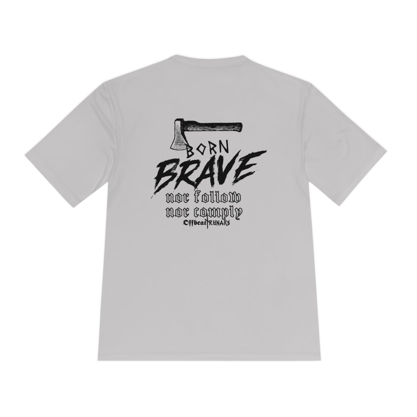 Born Brave Unisex Moisture Wicking Tee