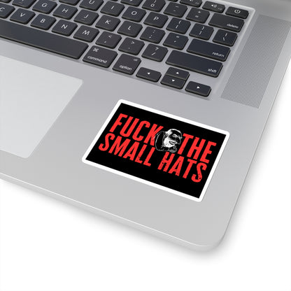 F*CK THE SMALL HATS Kiss-Cut Stickers ᚾ THE OFFBEAT RUNARS CO.