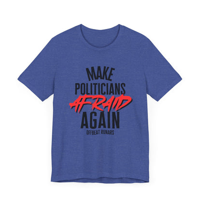 Make politicians afraid again ᚾ THE OFFBEAT RUNARS CO. Unisex Jersey Short Sleeve Tee