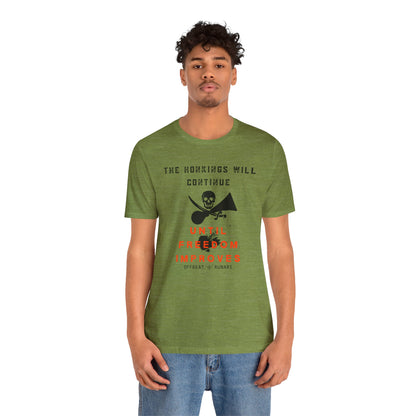 Los bocinazos continuarán hasta que la libertad mejore ᚾ THE OFFBEAT RUNARS CO. Camiseta de manga corta unisex Jersey