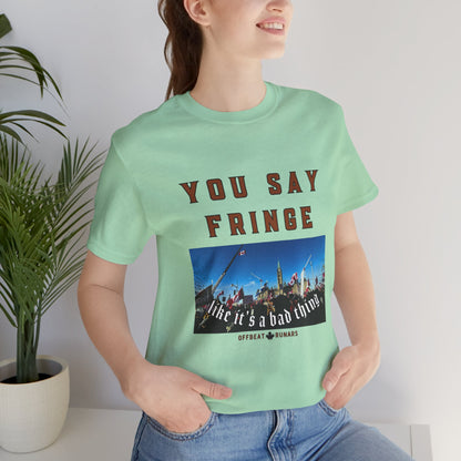 You say fringe ᚾ THE OFFBEAT RUNARS CO. Unisex Jersey Short Sleeve Tee