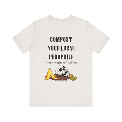 Compost your local pedo ᚾ THE OFFBEAT RUNARS CO. Unisex Jersey Short Sleeve Tee