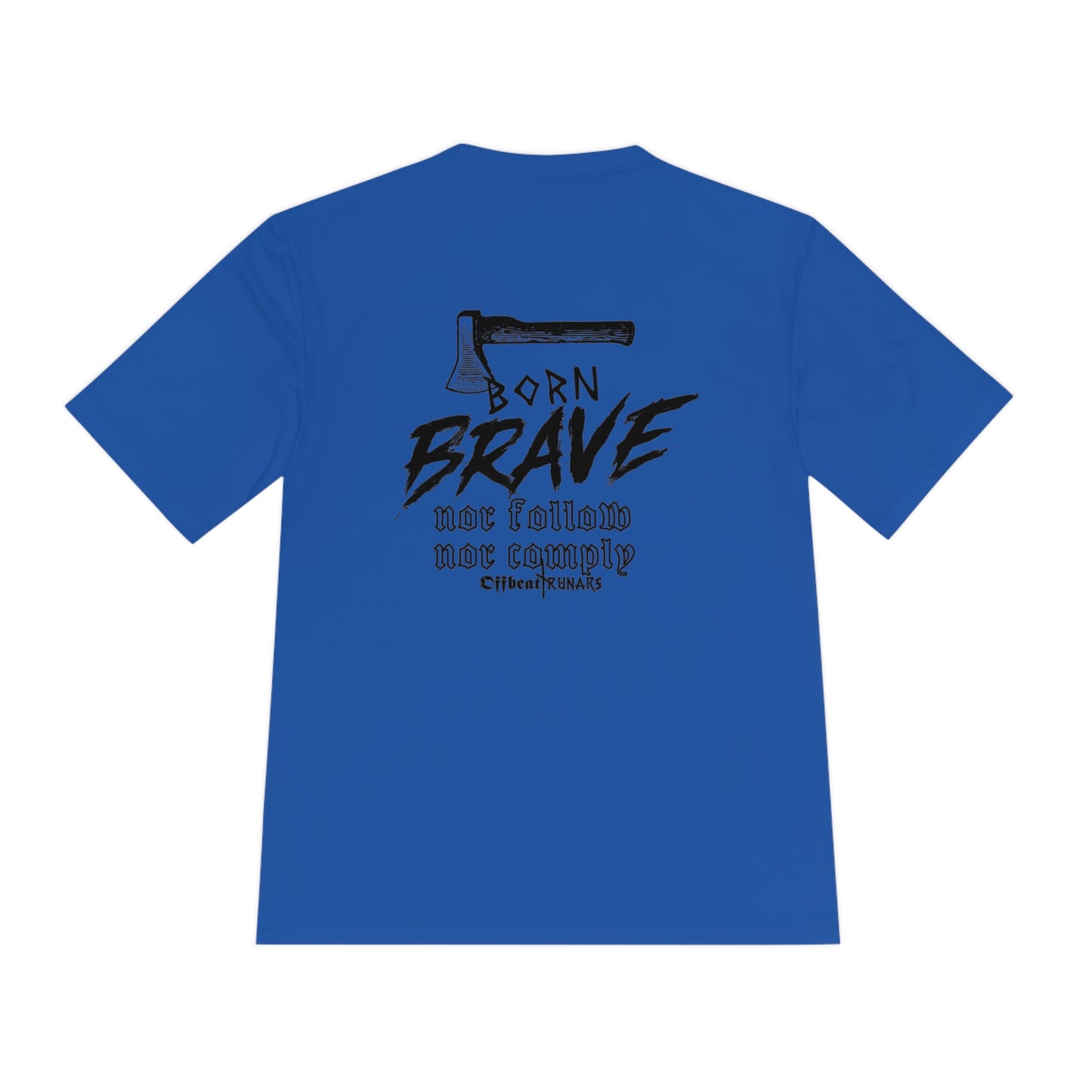 Born Brave Unisex Moisture Wicking Tee