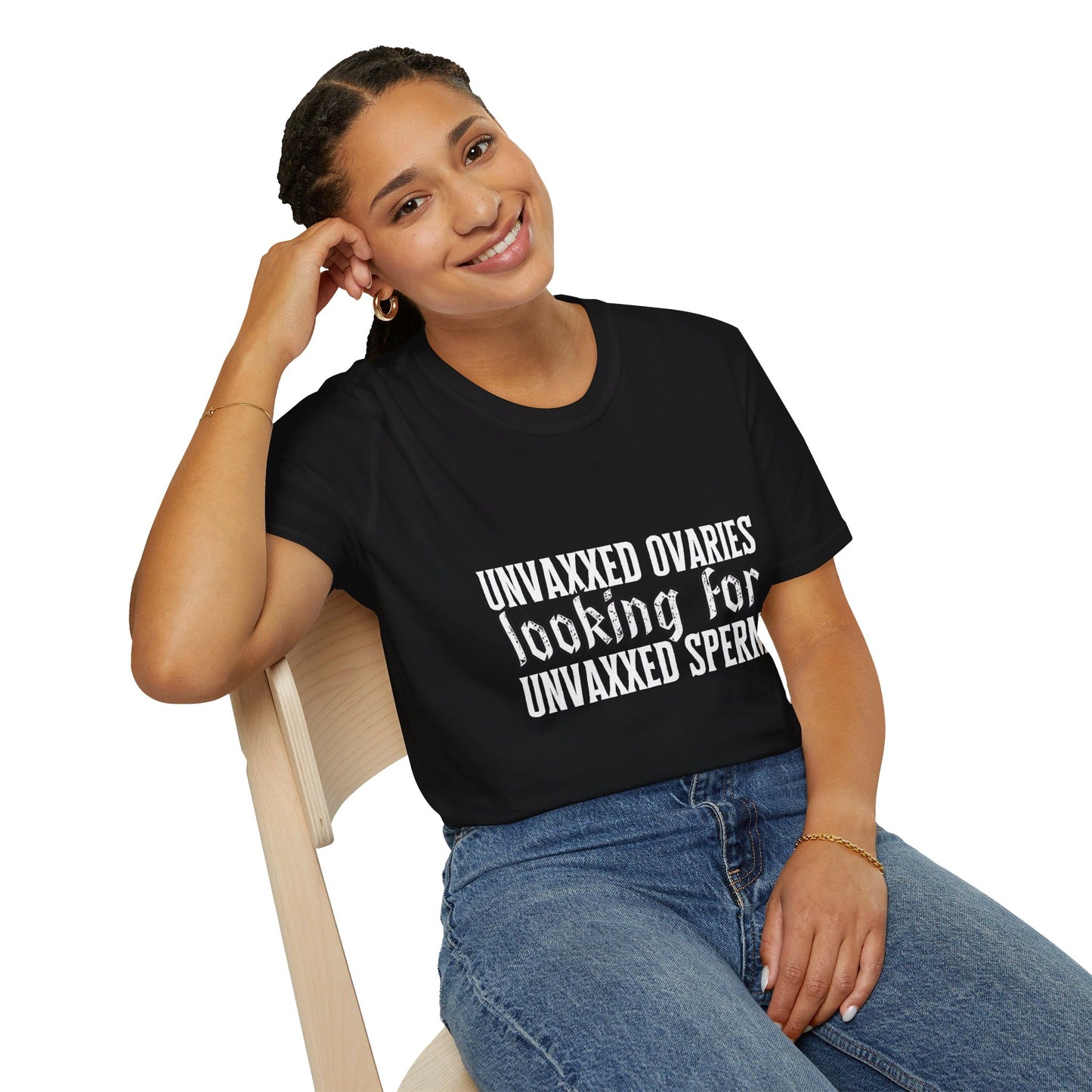 Unvaxxed Ovaries Looking For Unvaxxed Sperm Unisex Softstyle T-Shirt