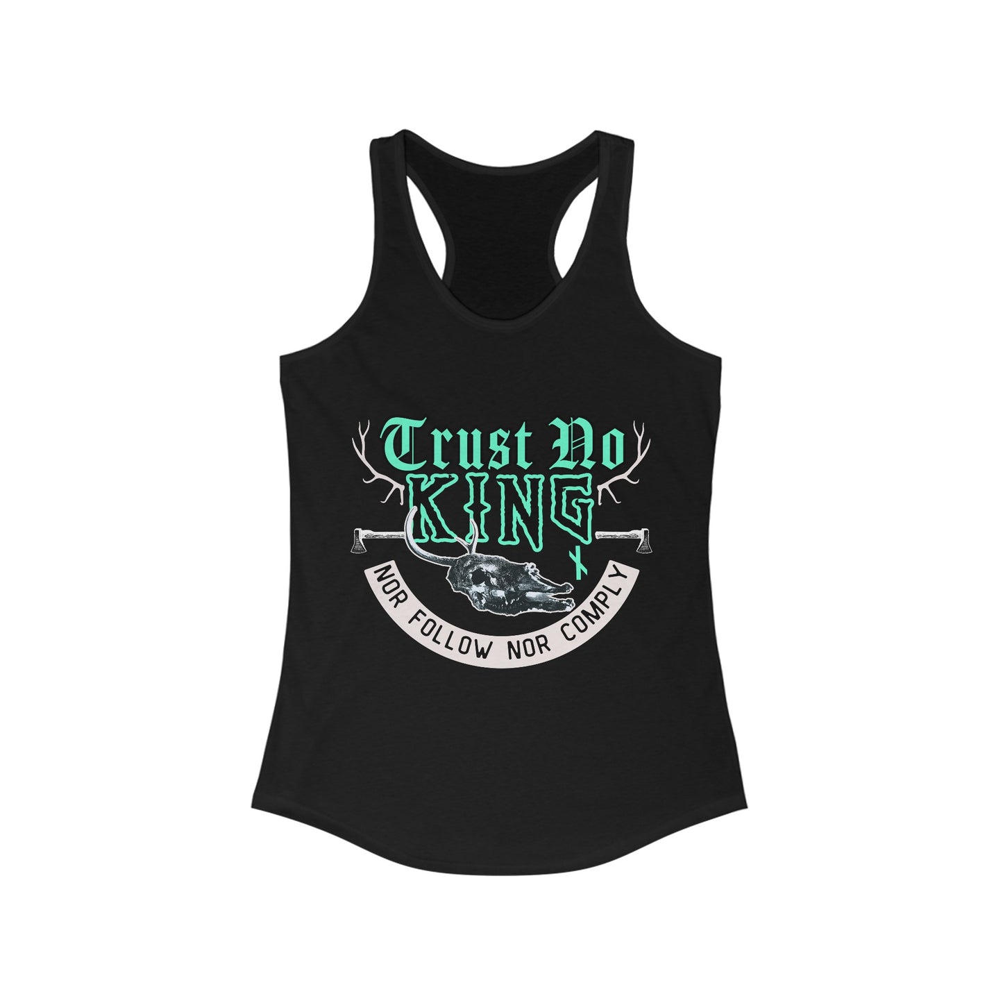 Trust No King Original Racerback Tank Women ᚾ THE OFFBEAT RUNARS CO. ᚾ