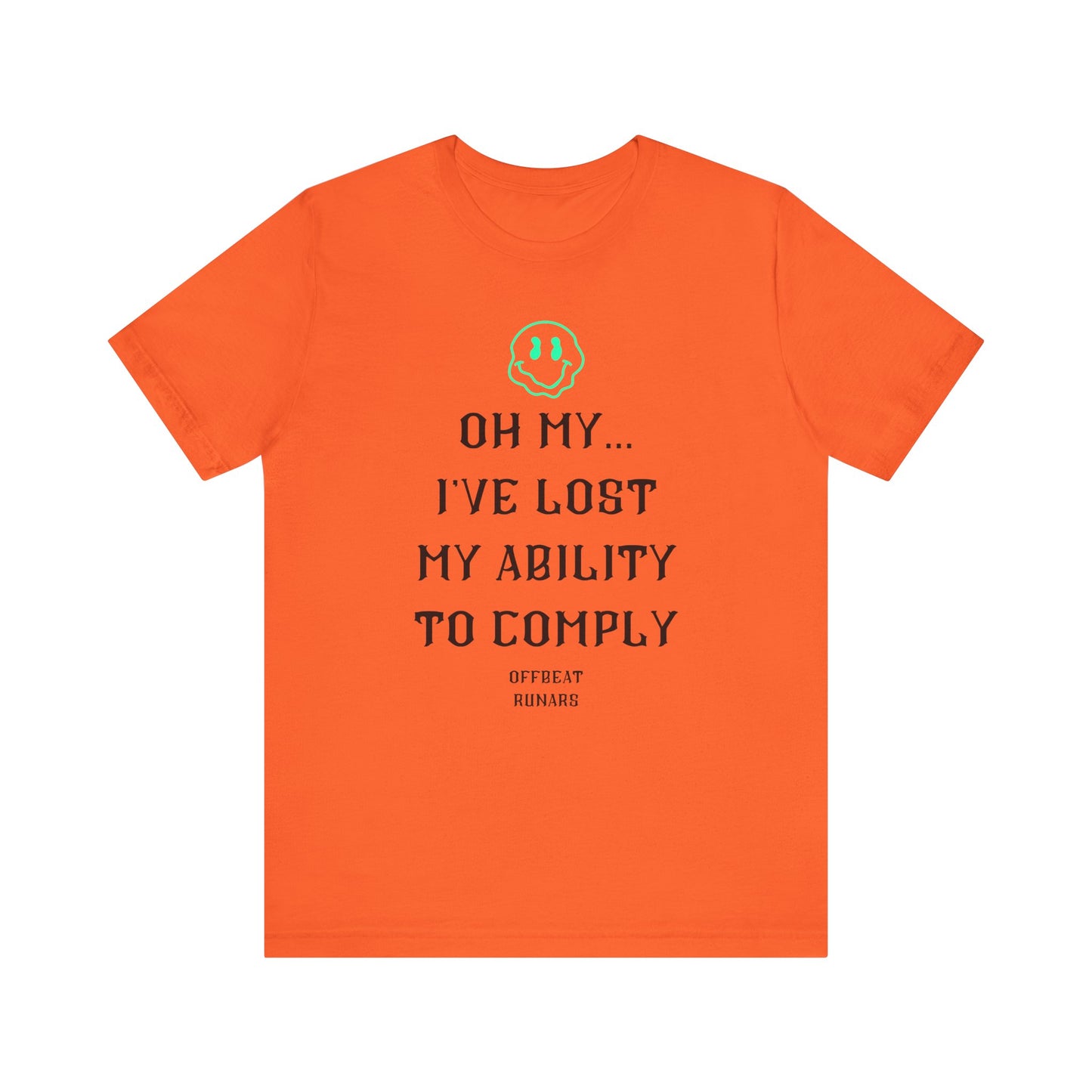 I've lost my ability to comply ᚾ THE OFFBEAT RUNARS CO. Unisex Jersey Short Sleeve Tee