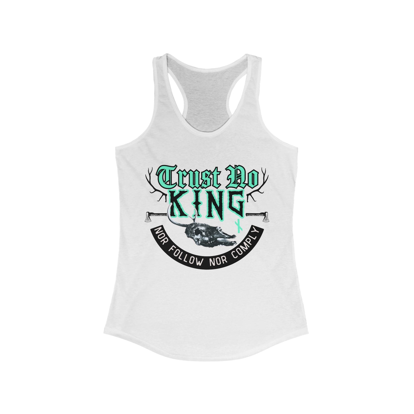 Trust No King Original Racerback Tank Women ᚾ THE OFFBEAT RUNARS CO. ᚾ