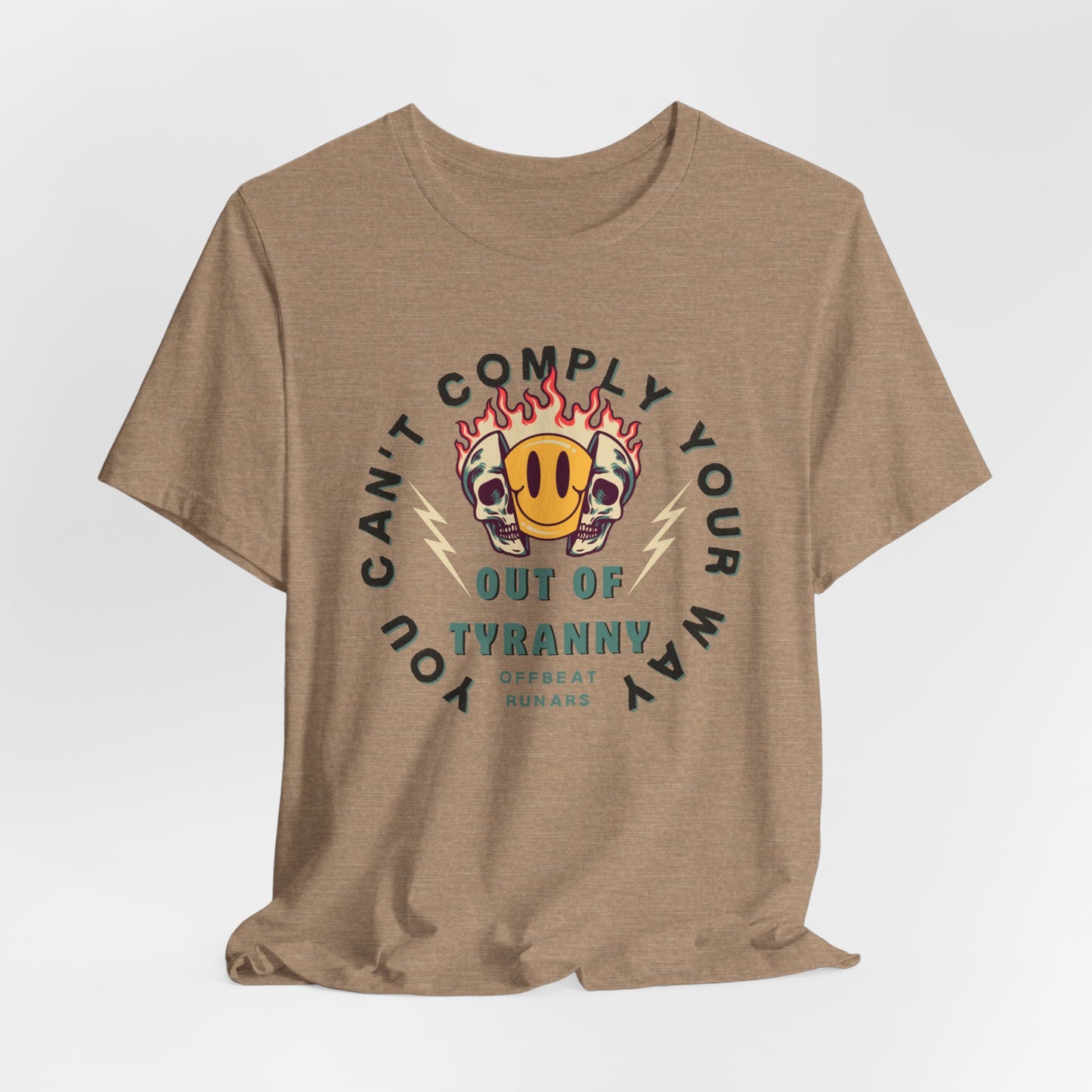 You can't comply your way out of tyranny ᚾ THE OFFBEAT RUNARS CO. Unisex Jersey Short Sleeve Tee