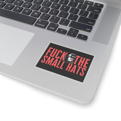 F*CK THE SMALL HATS Kiss-Cut Stickers ᚾ THE OFFBEAT RUNARS CO.