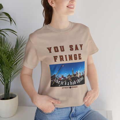 You say fringe ᚾ THE OFFBEAT RUNARS CO. Unisex Jersey Short Sleeve Tee