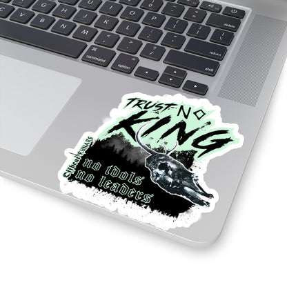 Trust No King Kiss-Cut Stickers ᚾ THE OFFBEAT RUNARS CO.