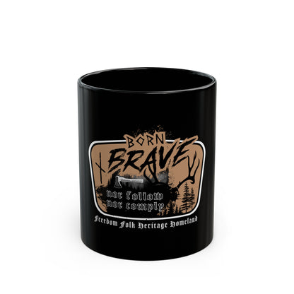 Born Brave Original Black Mug 11 oz ᚾ THE OFFBEAT RUNARS Co.