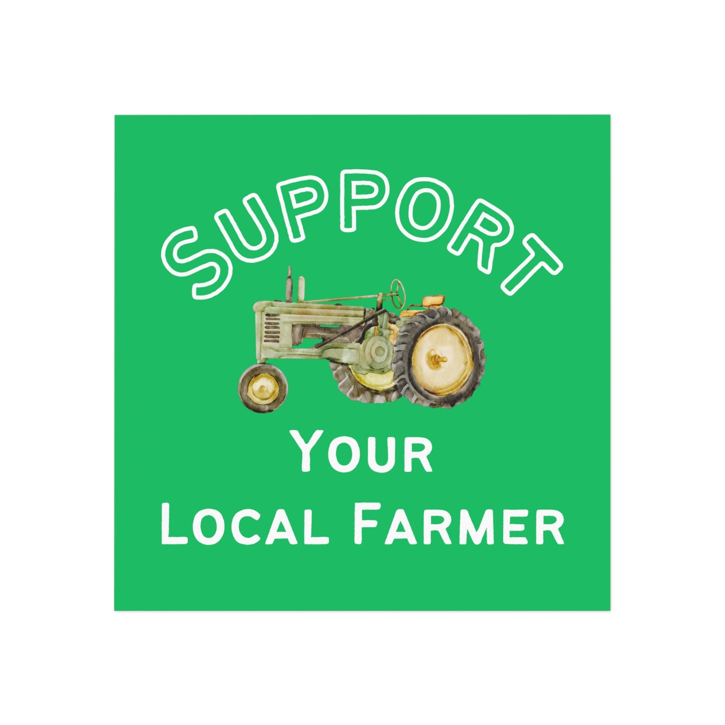 Support Your Local Farmer Square Magnet