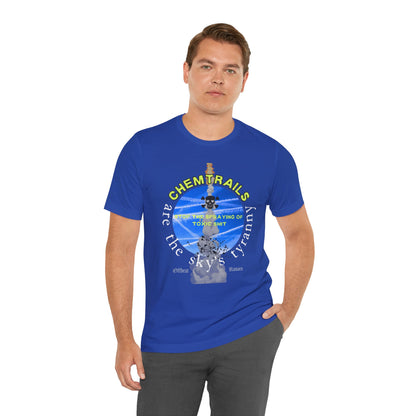 Chemtrails are the sky's tyranny ᚾ THE OFFBEAT RUNARS CO. ᚾ Unisex Jersey Short Sleeve Tee