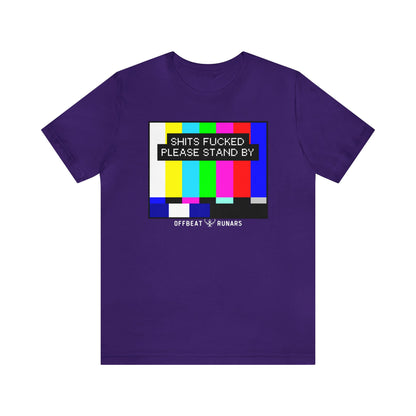 Shits f*cked, please stand by ᚾ THE OFFBEAT RUNARS CO. Unisex Jersey Short Sleeve Tee