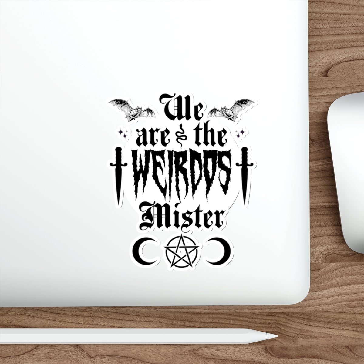 We are the Weirdos Mister Die-Cut Stickers