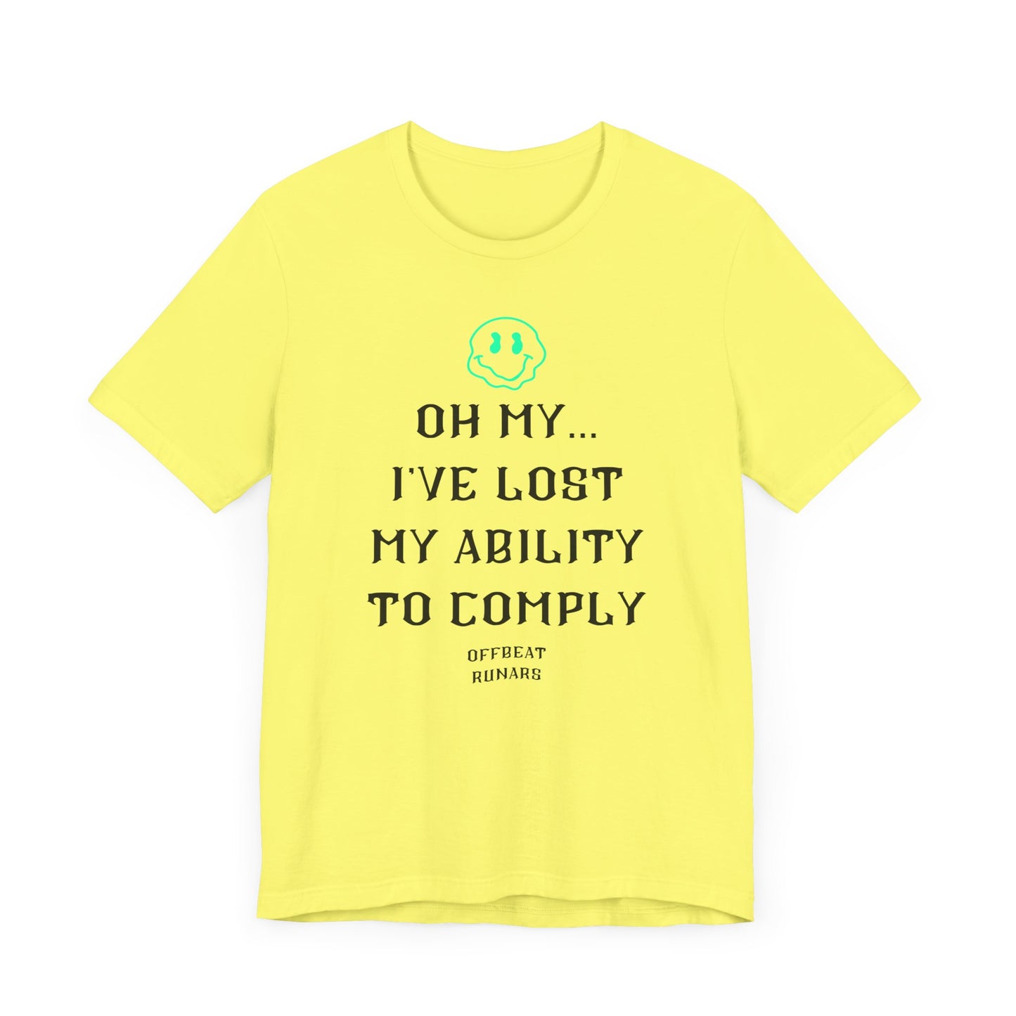 I've lost my ability to comply ᚾ THE OFFBEAT RUNARS CO. Unisex Jersey Short Sleeve Tee