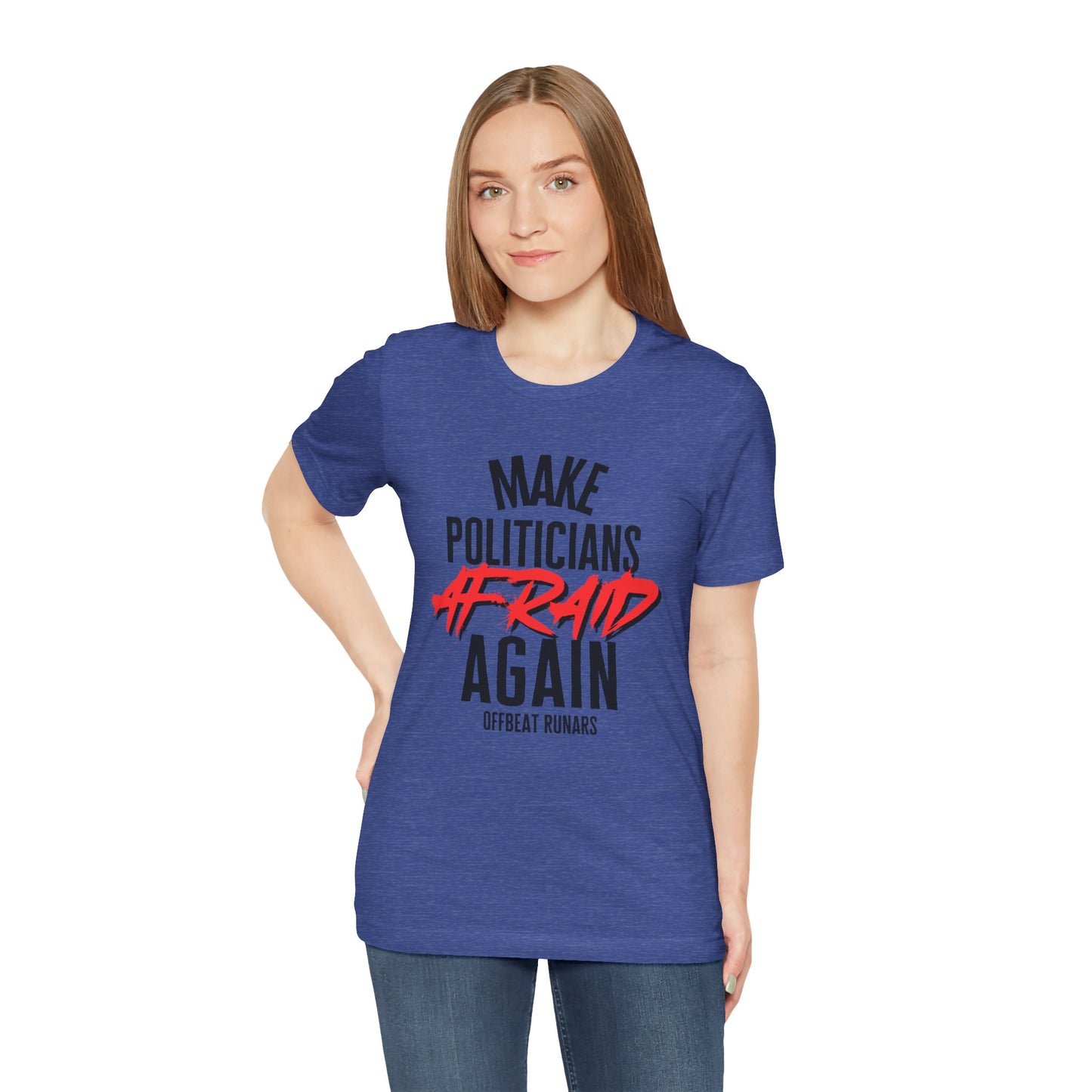 Make politicians afraid again ᚾ THE OFFBEAT RUNARS CO. Unisex Jersey Short Sleeve Tee