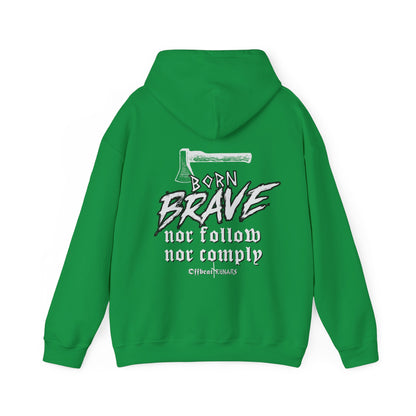 Born Brave Nor follow nor comply Unisex Heavy Blend™ Hooded Sweatshirt