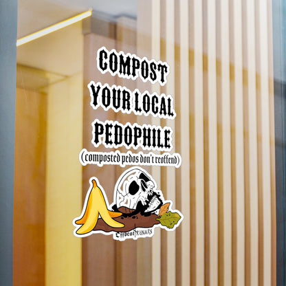 Compost your local pedo Kiss-Cut Vinyl Decals ᚾ THE OFFBEAT RUNARS CO.