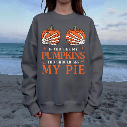 If you like my pumpkins Women's Drop Shoulder Crew Neck Sweatshirt