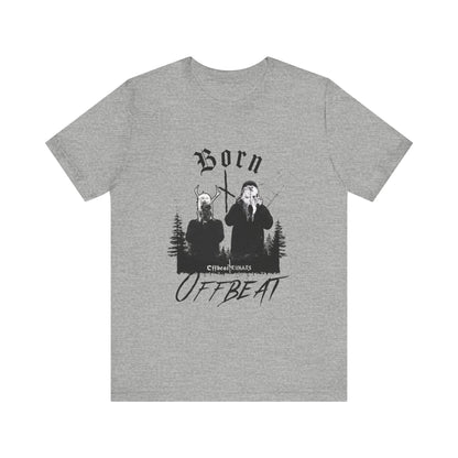 Born OFFBEAT ᚾ THE OFFBEAT RUNARS CO. Unisex Jersey Short Sleeve Tee