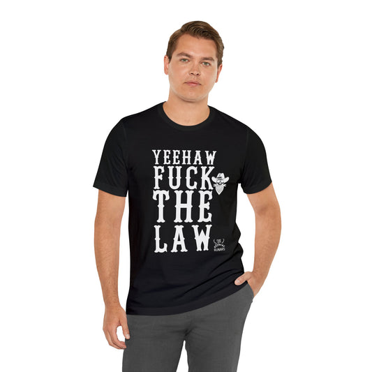 Yeehaw F*ck the law ᚾ THE OFFBEAT RUNARS CO. ᚾ Unisex Short Sleeve Tee