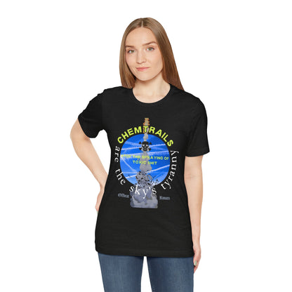 Chemtrails are the sky's tyranny ᚾ THE OFFBEAT RUNARS CO. ᚾ Unisex Jersey Short Sleeve Tee