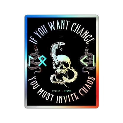 If you want change You must invite chaosHolographic Die-cut Stickers