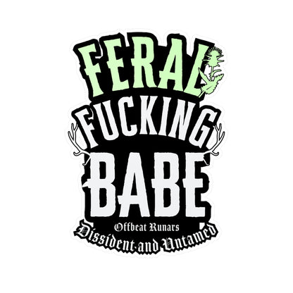 Feral F*cking babe Kiss-Cut Vinyl Decals ᚾ THE OFFBEAT RUNARS CO.