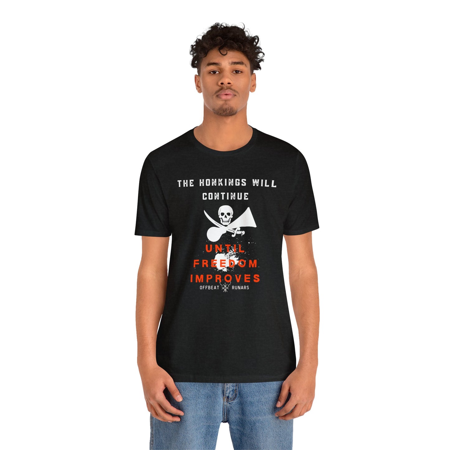 Los bocinazos continuarán hasta que la libertad mejore ᚾ THE OFFBEAT RUNARS CO. Camiseta de manga corta unisex Jersey