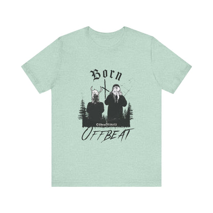 Born OFFBEAT ᚾ THE OFFBEAT RUNARS CO. Unisex Jersey Short Sleeve Tee