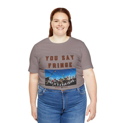 You say fringe ᚾ THE OFFBEAT RUNARS CO. Unisex Jersey Short Sleeve Tee