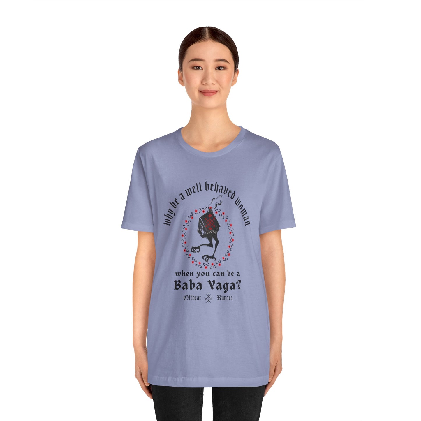 Why be a well-behaved woman when you can be a Baba Yaga ᚾ THE OFFBEAT RUNARS CO. Unisex Jersey Short Sleeve Tee