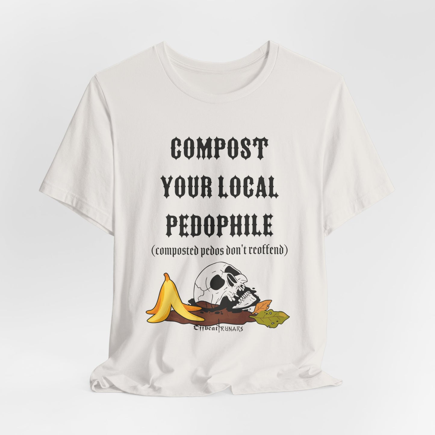 Compost your local pedo ᚾ THE OFFBEAT RUNARS CO. Unisex Jersey Short Sleeve Tee