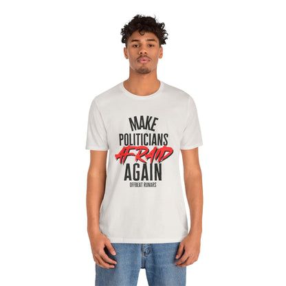 Make politicians afraid again ᚾ THE OFFBEAT RUNARS CO. Unisex Jersey Short Sleeve Tee