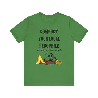 Compost your local pedo ᚾ THE OFFBEAT RUNARS CO. Unisex Jersey Short Sleeve Tee