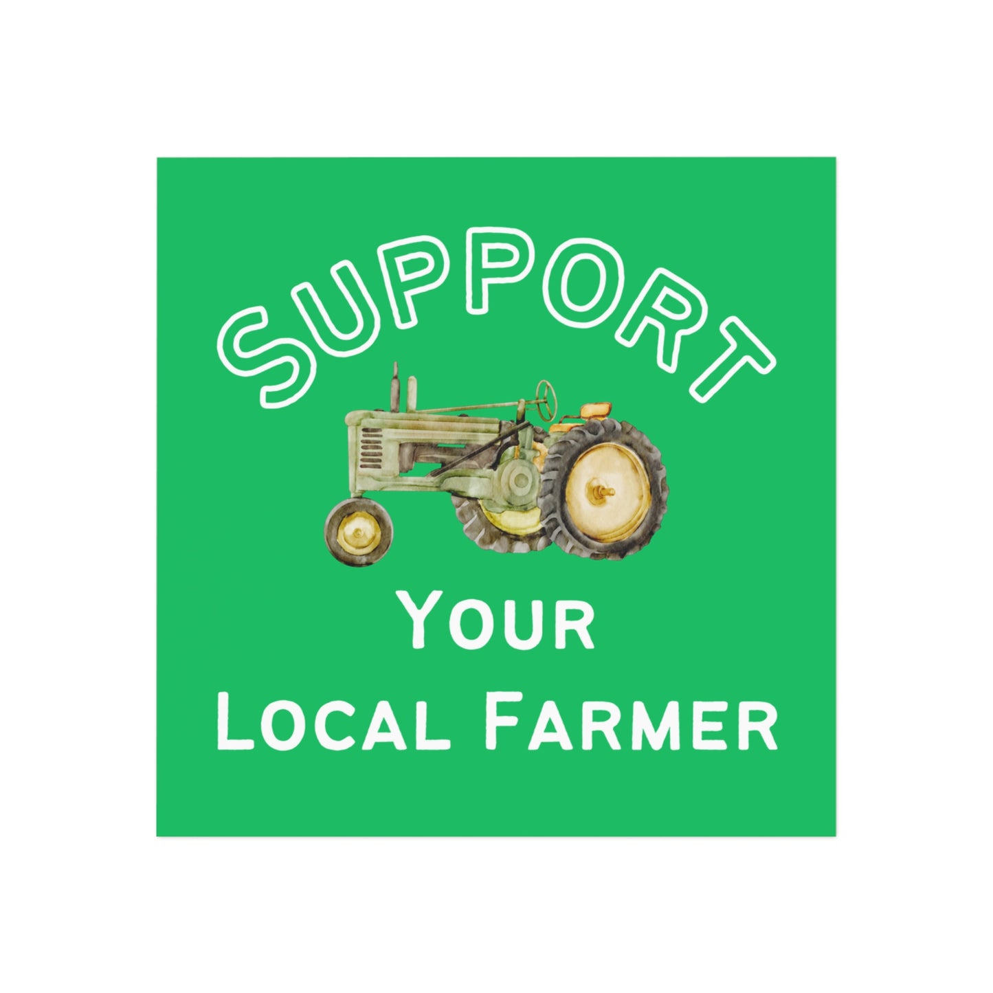 Support Your Local Farmer Square Magnet