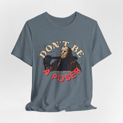 Don't be a poser ᚾ THE OFFBEAT RUNARS CO. Unisex Jersey Short Sleeve Tee