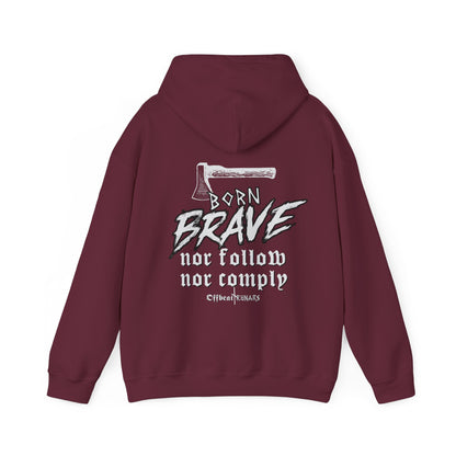 Born Brave Nor follow nor comply Unisex Heavy Blend™ Hooded Sweatshirt