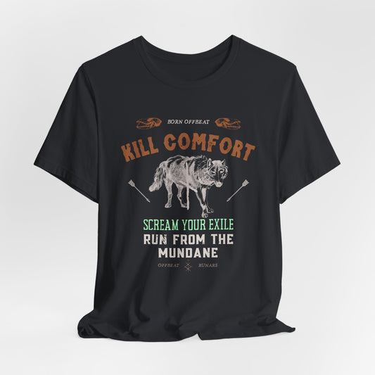 Kill Comfort ᚾ THE OFFBEAT RUNARS CO. Camiseta de manga corta unisex Jersey