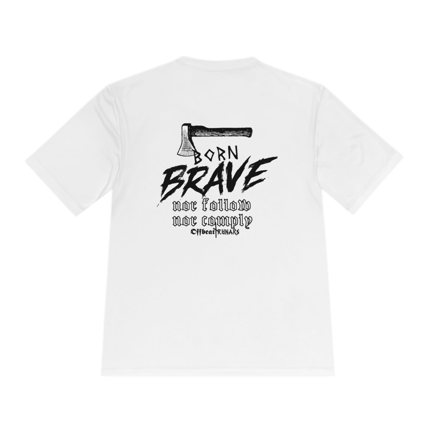 Born Brave Unisex Moisture Wicking Tee