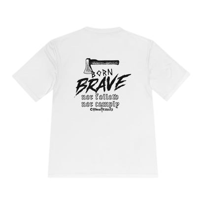 Born Brave Unisex Moisture Wicking Tee