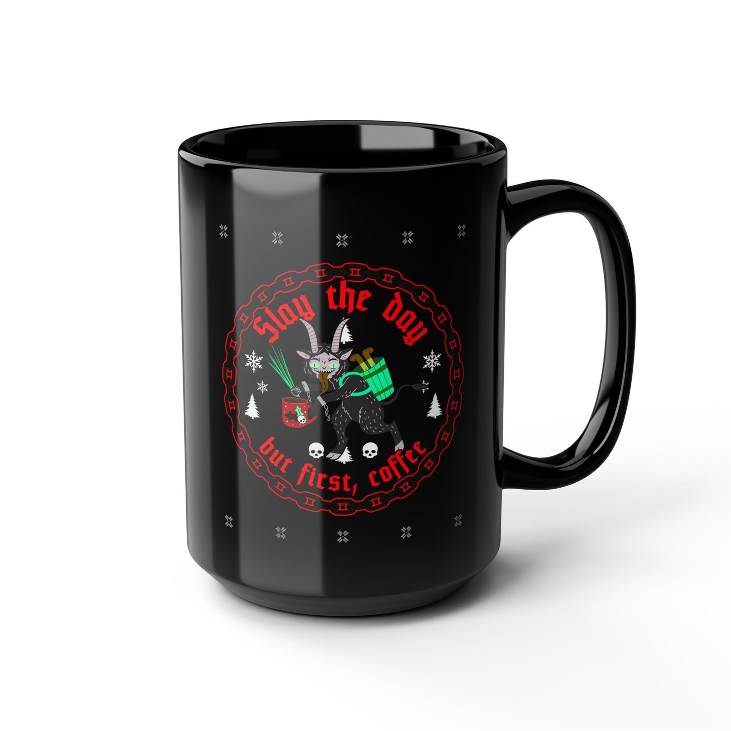 Slay the Day But first, Coffee Krampus Black Mug