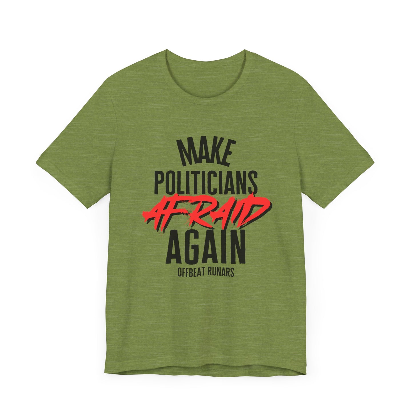 Make politicians afraid again ᚾ THE OFFBEAT RUNARS CO. Unisex Jersey Short Sleeve Tee