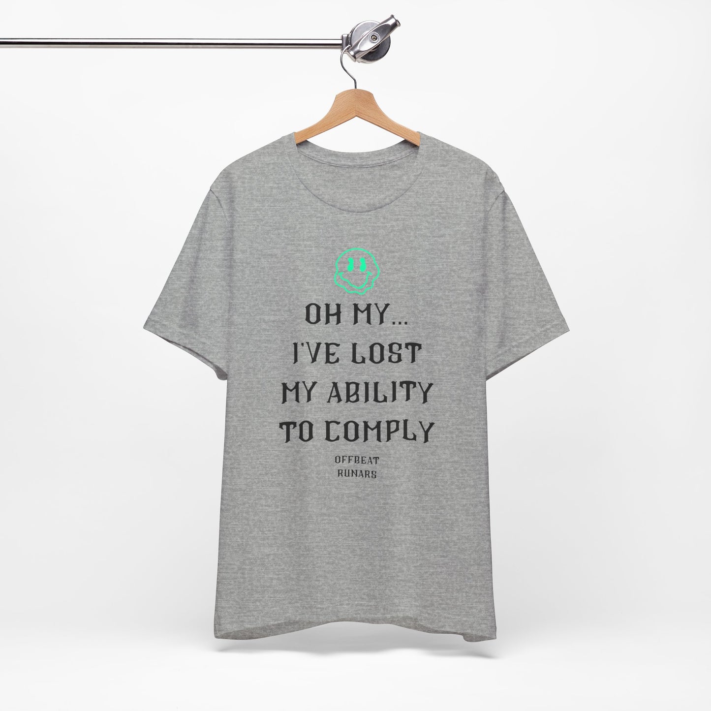 I've lost my ability to comply ᚾ THE OFFBEAT RUNARS CO. Unisex Jersey Short Sleeve Tee