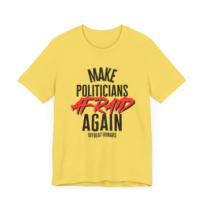 Make politicians afraid again ᚾ THE OFFBEAT RUNARS CO. Unisex Jersey Short Sleeve Tee