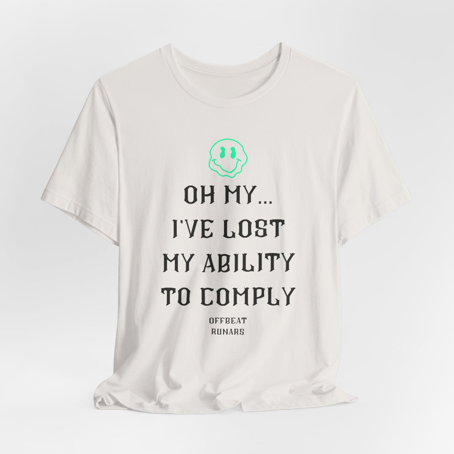 I've lost my ability to comply ᚾ THE OFFBEAT RUNARS CO. Unisex Jersey Short Sleeve Tee