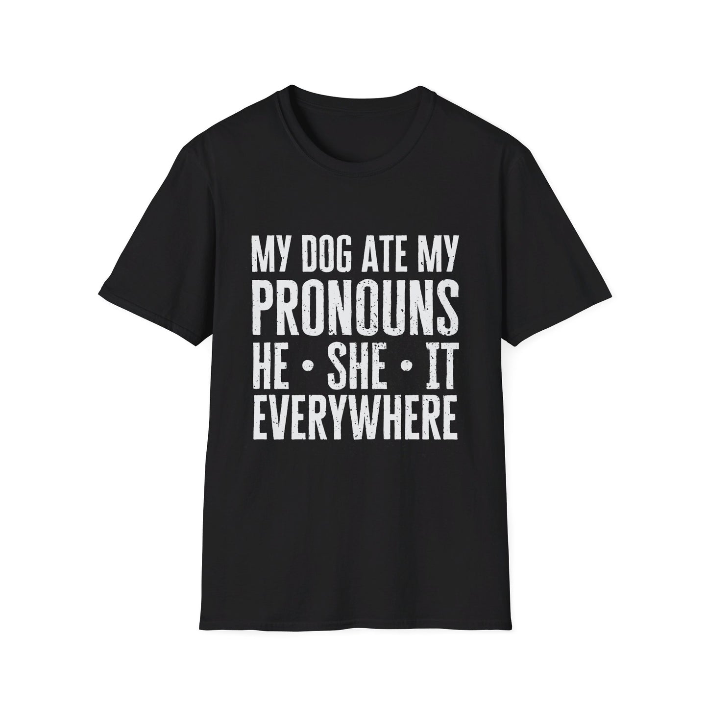 My dog ate my pronouns Unisex Softstyle T-Shirt