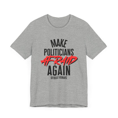 Make politicians afraid again ᚾ THE OFFBEAT RUNARS CO. Unisex Jersey Short Sleeve Tee